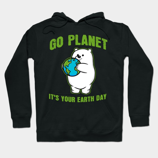 Go Planet It's Your Earth Day Polar Bear Hoodie by RoserinArt